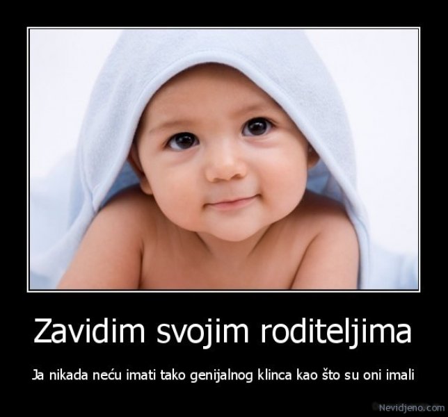 Zavidim-svojim-roditeljima-Ja-nikada-neu-imati-tako-genijalnog-klinca-kao-to-su-oni-imali.jpg, 47 KB